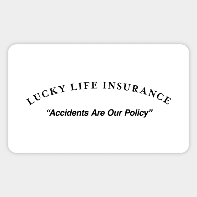 Lucky Life Insurance Magnet by RetroWDW